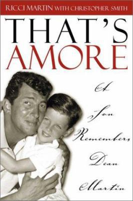 That's Amore: A Son Remembers Dean Martin 0878332723 Book Cover