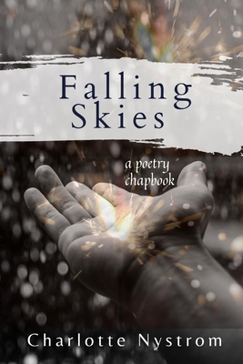 Falling Skies: A Poetry Chapbook B09K21LY7Z Book Cover