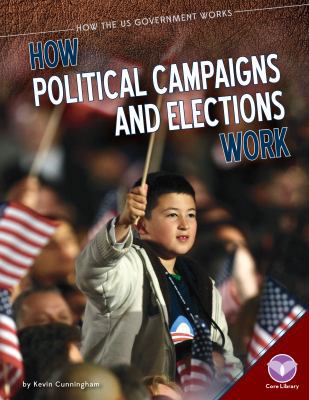 How Political Campaigns and Elections Work 1624036333 Book Cover