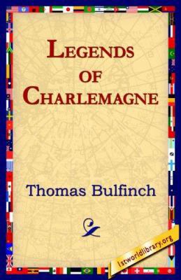 Legends of Charlemagne 1595408053 Book Cover