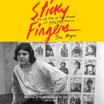 Sticky Fingers: The Life and Times of Jann Wenn... 1101888652 Book Cover