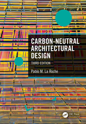 Carbon-Neutral Architectural Design 0367857391 Book Cover