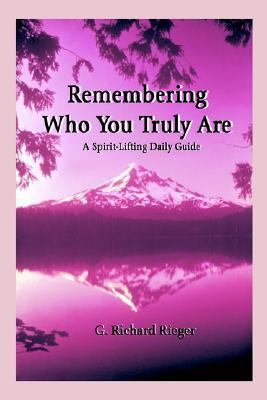 Remembering Who You Truly Are 0976074001 Book Cover