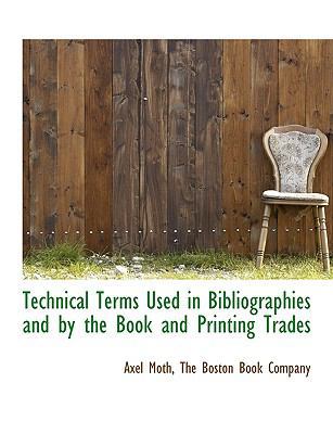 Technical Terms Used in Bibliographies and by t... 1140302248 Book Cover