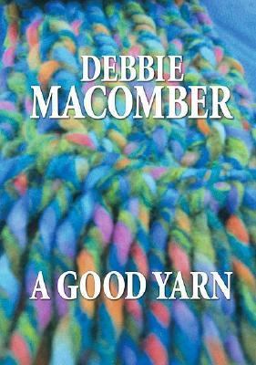 A Good Yarn [Large Print] 1585475955 Book Cover