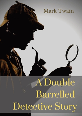 A Double Barrelled Detective Story: A short sto... 2382747323 Book Cover