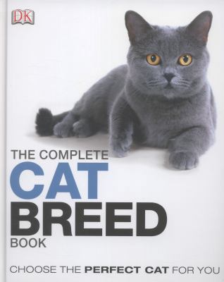 The Complete Cat Breed Book 1409380637 Book Cover