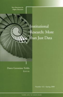 Institutional Research: More Than Just Data: Ne... 047038316X Book Cover