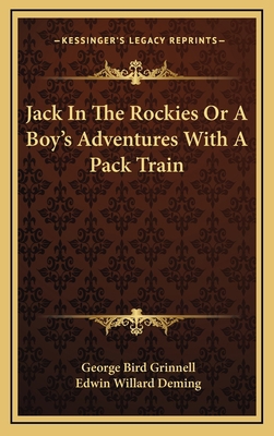 Jack in the Rockies or a Boy's Adventures with ... 1163427551 Book Cover