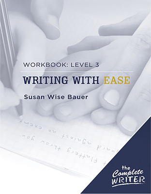Writing with Ease: Level 3 Workbook 1933339306 Book Cover