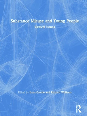 Substance Misuse and Young People: Critical Issues 036718740X Book Cover