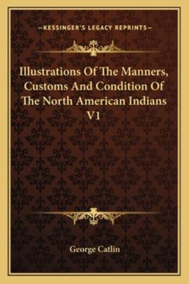 Illustrations Of The Manners, Customs And Condi... 1163295981 Book Cover