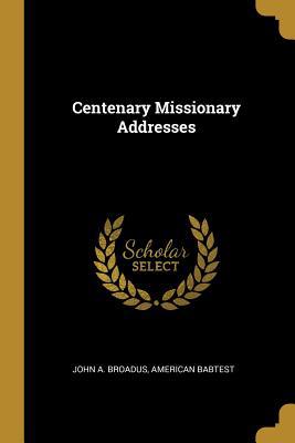 Centenary Missionary Addresses 101018184X Book Cover