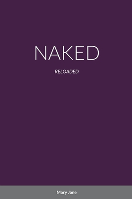 Naked: Reloaded 1716770459 Book Cover