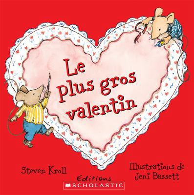 Le Plus Gros Valentin [French] 1443116041 Book Cover