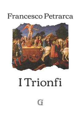 I Trionfi: Edizione limitata da collezione [Italian] B092CR87BD Book Cover