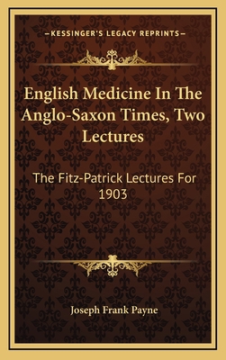 English Medicine in the Anglo-Saxon Times, Two ... 1163505730 Book Cover