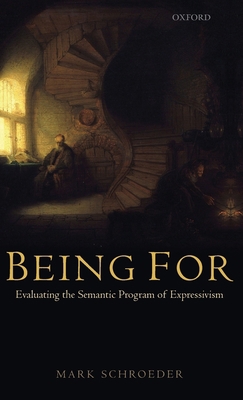 Being for: Evaluating the Semantic Program of E... 0199534659 Book Cover