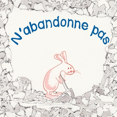 N'abandonne pas. [French] 1537701851 Book Cover