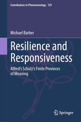 Resilience and Responsiveness: Alfred's Schutz'... 3031537807 Book Cover