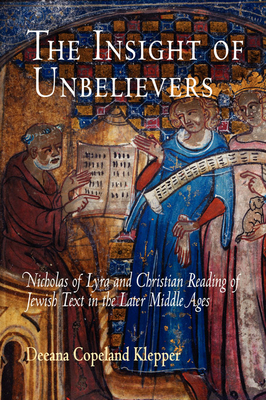 The Insight of Unbelievers: Nicholas of Lyra an... 0812239911 Book Cover