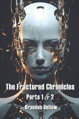 The Fractured Chronicles: Part 1 & 2 B0CJXKCQLG Book Cover