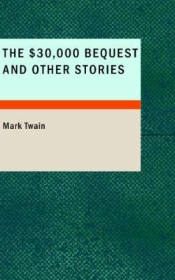 The 30000 Dollar Bequest and Other Stories 1434678687 Book Cover