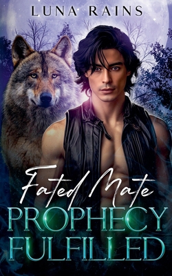 Fated Mate Prophecy Fulfilled B0D1X6TQDV Book Cover