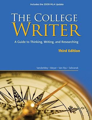 The College Writer: A Guide to Thinking, Writin... 0495803413 Book Cover