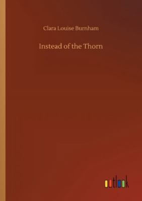 Instead of the Thorn 3752349727 Book Cover