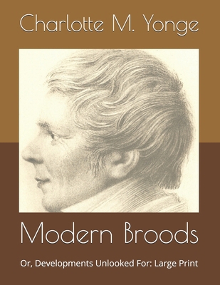 Modern Broods: Or, Developments Unlooked For: L... B086Y5KGFY Book Cover