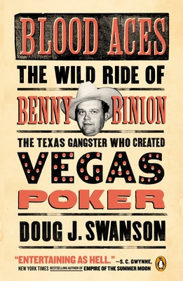 Blood Aces: The Wild Ride of Benny Binion, the ... 0143127586 Book Cover