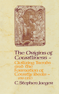 The Origins of Courtliness: Civilizing Trends a... 0812213076 Book Cover
