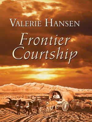 Frontier Courtship (Thorndike Press Large Print... [Large Print] 1410413284 Book Cover