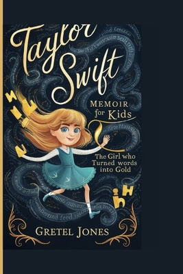 Taylor Swift Memoir for Kids: The Girl Who Turn...            Book Cover