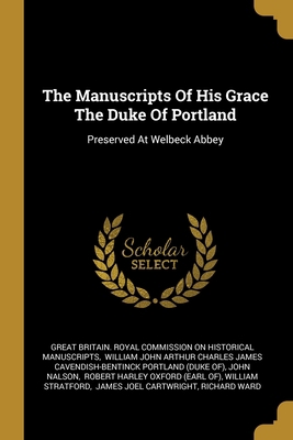 The Manuscripts Of His Grace The Duke Of Portla... 1012006654 Book Cover