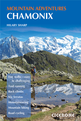 Cicerone Chamonix Mountain Adventures 1852846631 Book Cover