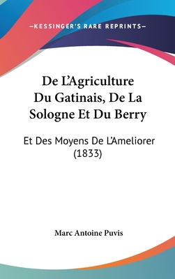 de L'Agriculture Du Gatinais, de La Sologne Et ... [French] 116050802X Book Cover