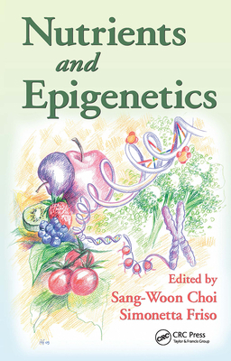 Nutrients and Epigenetics 1420063545 Book Cover