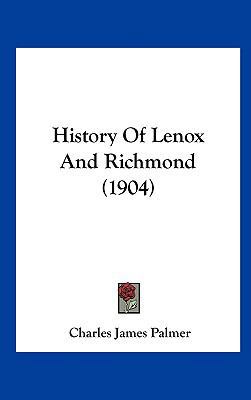 History Of Lenox And Richmond (1904) 1162082518 Book Cover