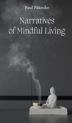Narratives of Mindful Living 9916394199 Book Cover