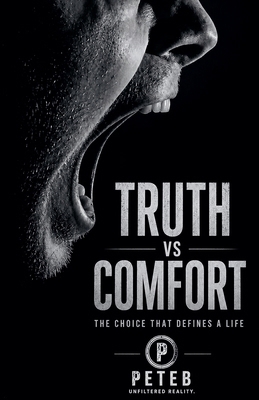 Truth Vs Comfort B0GZFZ2LTY Book Cover