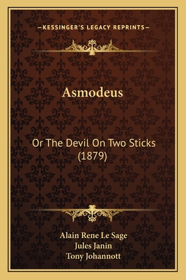 Asmodeus: Or The Devil On Two Sticks (1879) 1164581295 Book Cover