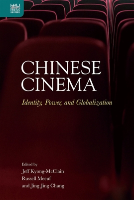 Chinese Cinema: Identity, Power, and Globalization 988852853X Book Cover