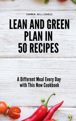 Lean and Green Plan in 50 Recipes: A Different ... 1802778667 Book Cover