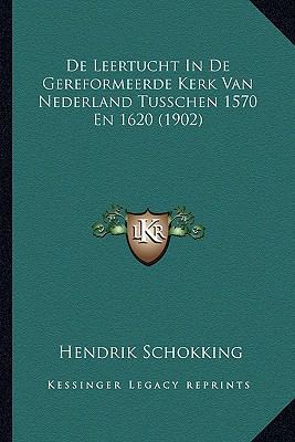 De Leertucht In De Gereformeerde Kerk Van Neder... [Dutch] 1166765881 Book Cover