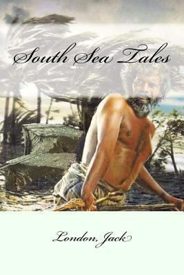 South Sea Tales 1546493050 Book Cover