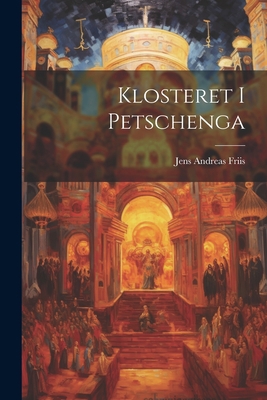 Klosteret I Petschenga [Norwegian] 1021692115 Book Cover