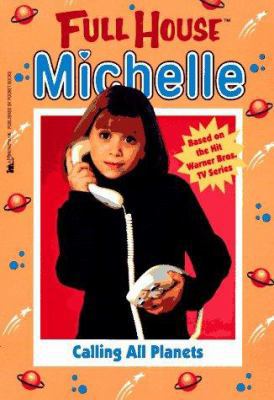 Calling All Planets (Full House: Michelle) 0671003658 Book Cover