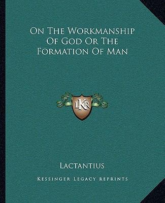 On The Workmanship Of God Or The Formation Of Man 1162677724 Book Cover